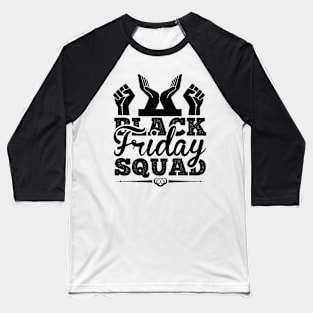 Black Friday Squad T Shirt For Women Men Baseball T-Shirt
